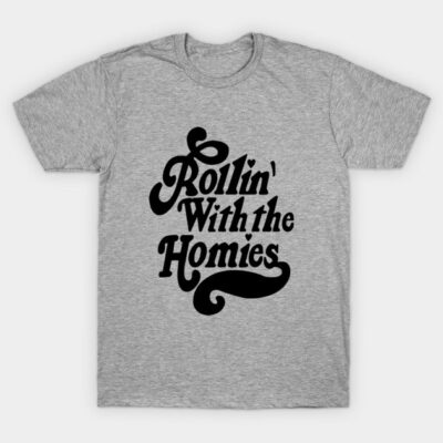 Gray cotton t-shirt with "Rollin' With the Homies" in black script. Casual style, perfect for everyday wear.