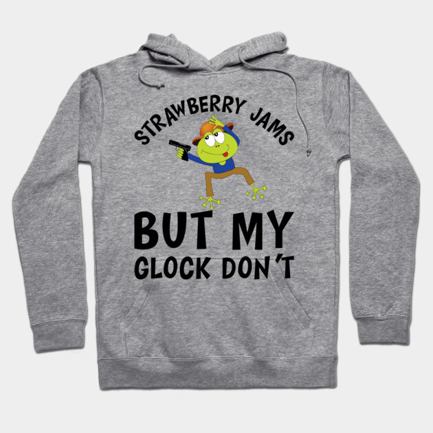 Gray hoodie with playful graphic and "Strawberry Jams But My Glock Don't" text, casual wear, cotton blend.