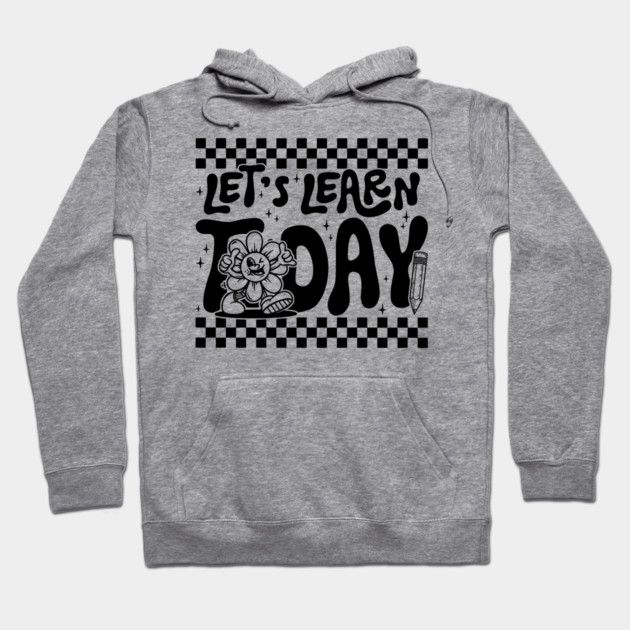 Gray hoodie with "Let's Learn Today" text, playful design, cozy cotton material, casual wear for everyday comfort.