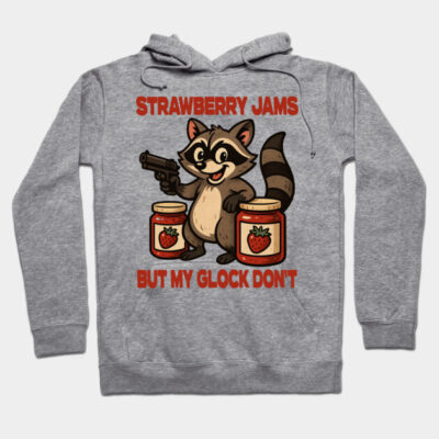 Gray hoodie with raccoon graphic, text "Strawberry Jams But My Glock Don't," casual wear, cotton blend.