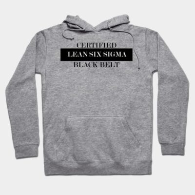 Gray hoodie with "Certified Lean Six Sigma Black Belt" text, casual style, perfect for everyday wear, soft material.