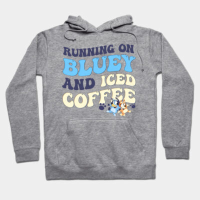 Gray hoodie with "Running on Bluey and Iced Coffee" text, featuring cartoon characters, cozy casual wear.