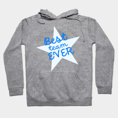 Best Team Ever Hoodie by Viz4Business