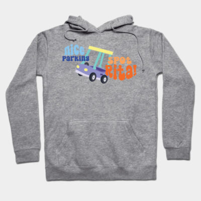 Gray hoodie with colorful "Nice Parking Spot Rita" graphic, casual style, soft fabric, perfect for everyday wear.