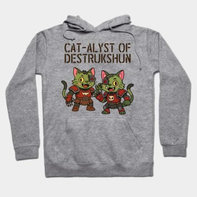 Gray hoodie with cartoon cat design and "Cat-alyst of Destrukshun" text, perfect for casual wear.