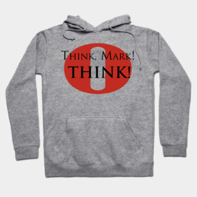 Gray hoodie with "Think, Mark! Think!" text in red and black, casual style, cotton material, ideal for everyday wear.