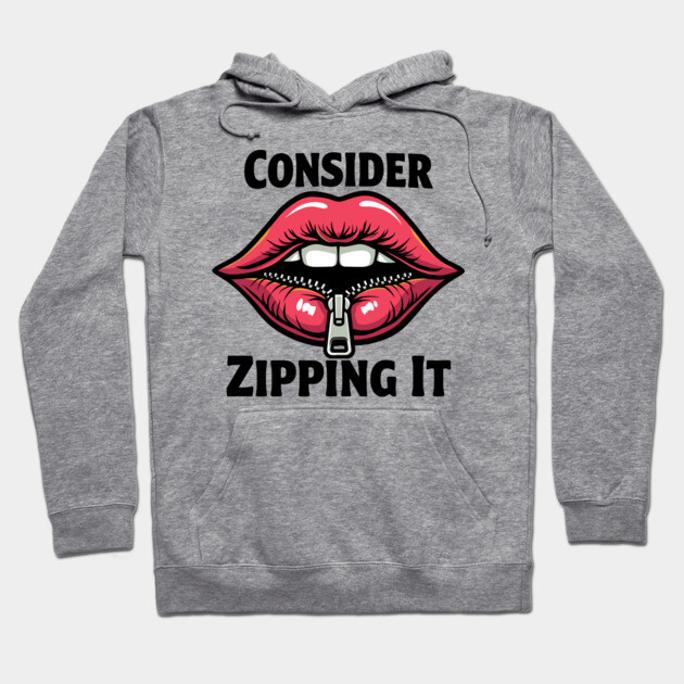 Gray hoodie with graphic design of lips with zipper and text "Consider Zipping It," casual wear, cotton blend.