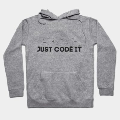 Gray hoodie with "Just Code It" text, casual style, cozy material, perfect for programmers and tech enthusiasts.