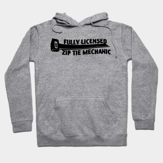 Gray hoodie with "Fully Licensed Zip Tie Mechanic" text, casual style, soft cotton material, front pocket.