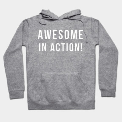 Gray hoodie with "Awesome in Action!" text, featuring a front pocket and drawstrings, ideal for casual wear.