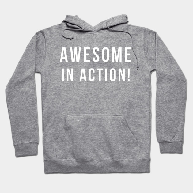 Gray hoodie with "Awesome in Action!" text, featuring a front pocket and drawstrings, ideal for casual wear.