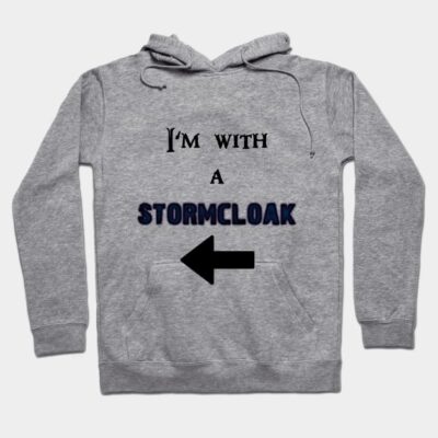 I'm with a Stormcloak Hoodie by True