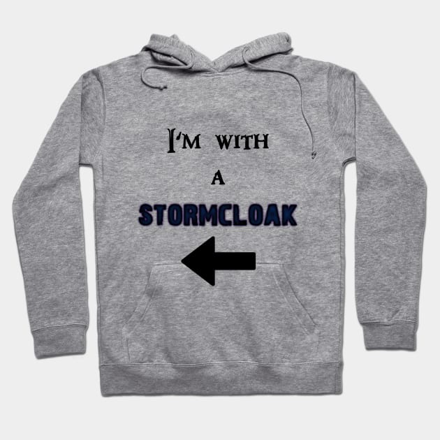 I'm with a Stormcloak Hoodie by True