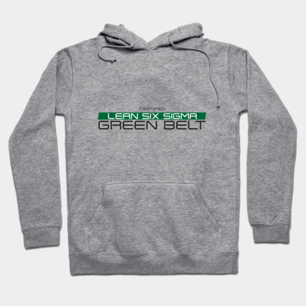 Gray hooded sweatshirt with "Lean Six Sigma Green Belt" text, casual style, cotton blend, ideal for everyday wear.