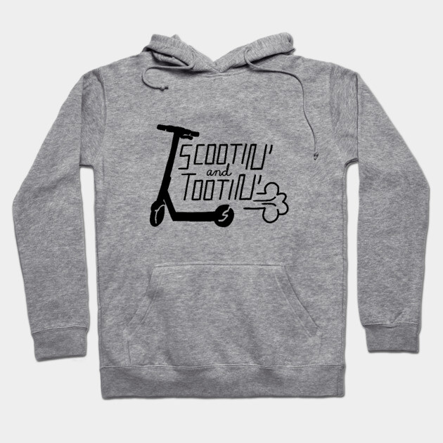 Gray hoodie with "Scootin' and Tootin'" scooter graphic, casual style, soft cotton material, ideal for everyday wear.