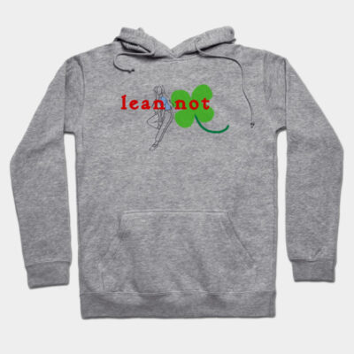 Gray hoodie with "lean not" text and green clover design, cozy cotton blend, casual wear for cool weather.