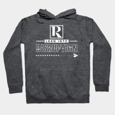 Charcoal gray hoodie with "Lean Into Disruption" text, front pouch pocket, drawstring hood, casual wear.
