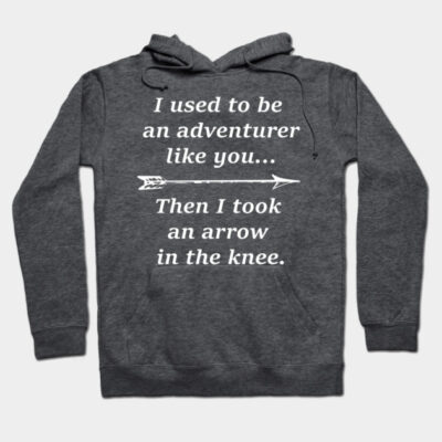 ...Then I took an arrow to the knee Hoodie by SastheTater
