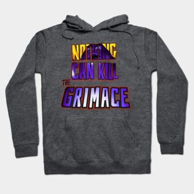 Gray hoodie with bold "Nothing Can Kill the Grimace" graphic design, cozy cotton blend, casual wear.
