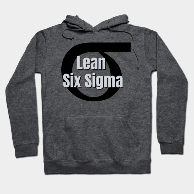 Gray Lean Six Sigma hoodie, featuring bold text design, comfortable fit, ideal for casual wear and business enthusiasts.