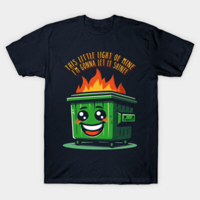 Dumpster fire T-Shirt by JennyPool