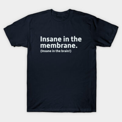 Navy blue cotton t-shirt with "Insane in the membrane" text, casual style, perfect for everyday wear.