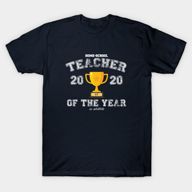 Navy blue T-shirt with "Home-School Teacher of the Year 2020" design, featuring a yellow trophy graphic.