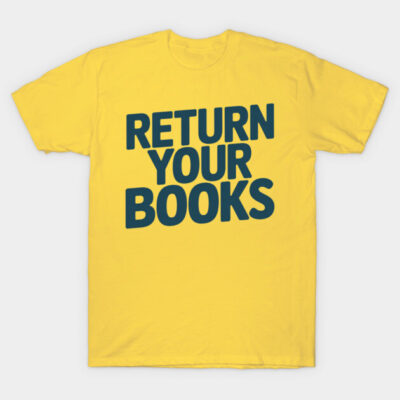 Yellow t-shirt with bold navy "Return Your Books" text, casual style, perfect for book lovers or library events.