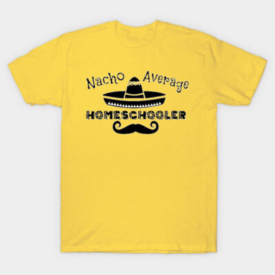 Yellow "Nacho Average Homeschooler" T-shirt with sombrero and mustache graphic, casual wear, cotton material.