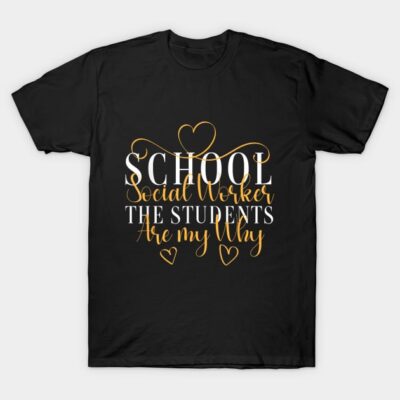Black T-shirt with "School Social Worker" motivational text in white and gold, casual style, cotton material.