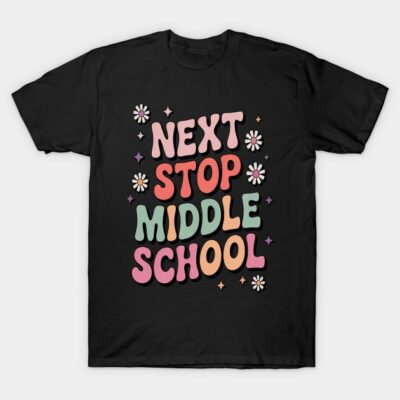 Black t-shirt with colorful "Next Stop Middle School" text and floral design, suitable for students, cotton material.