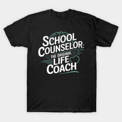 Black t-shirt with "School Counselor: The Original Life Coach" text design, casual style, cotton material.