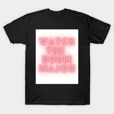Black t-shirt with neon pink "Watch the Drum Major" text print, casual wear, unisex design, cotton material.