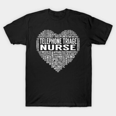 Telephone Triage Nurse Heart T-Shirt by LotusTee