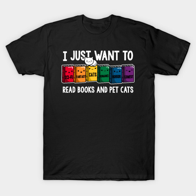 Read Books and Pet Cats T-Shirt 1 Read Books and Pet Cats T-Shirt by fishbiscuit