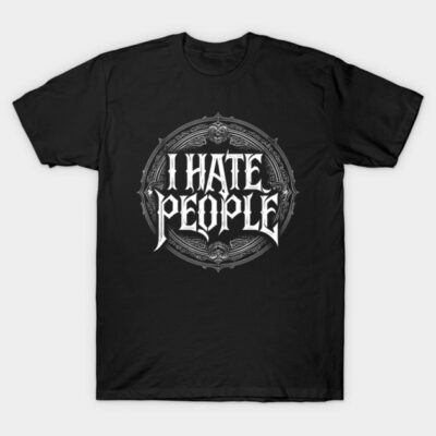 i hate people T-Shirt by vibrain