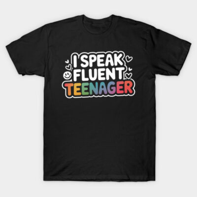 Black t-shirt with colorful "I Speak Fluent Teenager" text, casual style, cotton material, unisex fit.