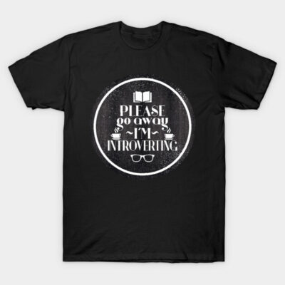 please go away i'm introverting T-Shirt by remerasnerds