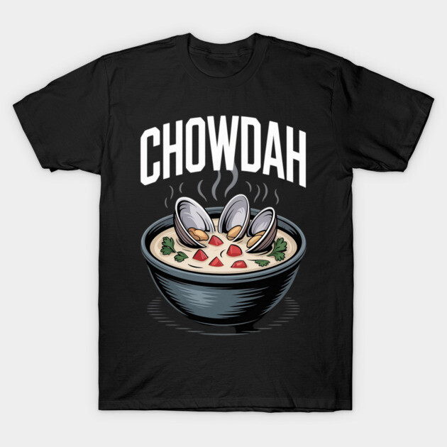 Clam Chowder Food Lover Foodie Seafood Soup T-Shirt 1 Clam Chowder Food Lover Foodie Seafood Soup T-Shirt by dinadayana