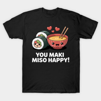 Sushi Maki Soup Soy Sauce Sweet Gift Tempura T-Shirt by szilagyibalint