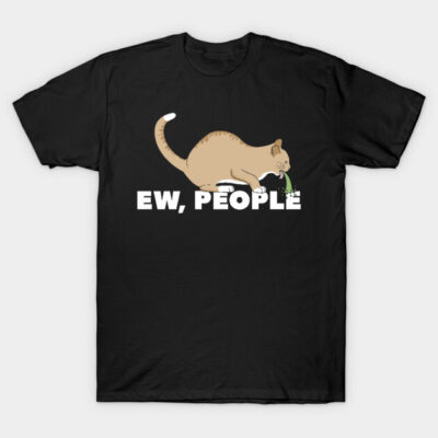EW, PEOPLE T-Shirt by Bomdesignz