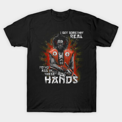I Got Something Real Fo Yo A in These Hands T-Shirt by GERTO STOR