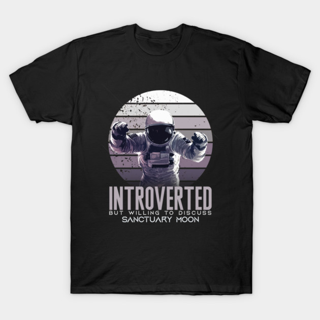 Introverted-But-Willing-to-Discuss-Sanctuary-Moon T-Shirt 1 Introverted-But-Willing-to-Discuss-Sanctuary-Moon T-Shirt by Magic Topeng