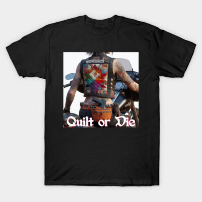 Biker Quilter T-Shirt by DadOfMo Designs