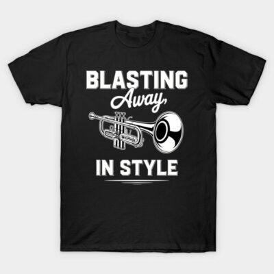 Black t-shirt featuring trumpet graphic and "Blasting Away in Style" text, casual music-themed apparel.