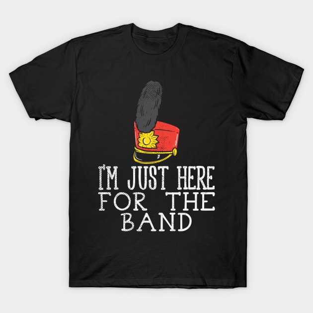 Black t-shirt with red marching band hat graphic and "I'm Just Here For the Band" text. Casual, humorous apparel.