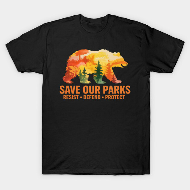 Save Our Parks Resist National Park Protect US T-Shirt 1 Black t-shirt with bear and forest design, "Save Our Parks" slogan. Ideal for nature enthusiasts, 100% cotton.