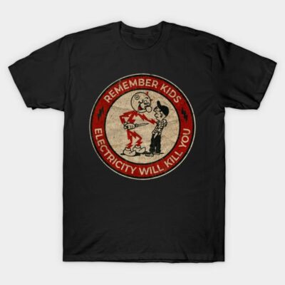Black t-shirt with vintage "Remember Kids Electricity Will Kill You" graphic, casual wear, cotton material.