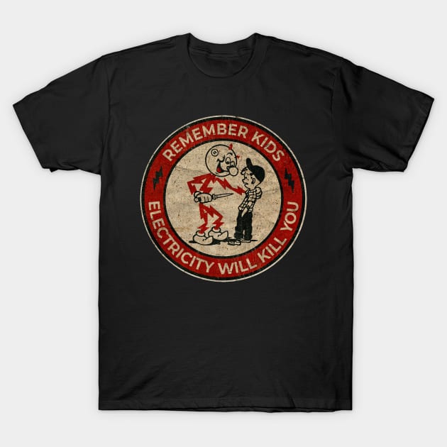 Black t-shirt with vintage "Remember Kids Electricity Will Kill You" graphic, casual wear, cotton material.