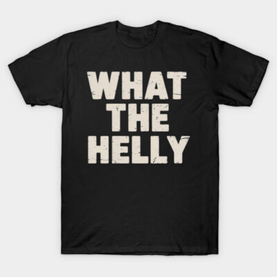 Black cotton t-shirt with "What the Helly" text in bold white letters, casual style, perfect for everyday wear.